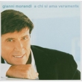 Gianni Morandi - A Chi Si Ama Veramente Gianni Morandi - A Chi Si Ama Veramente